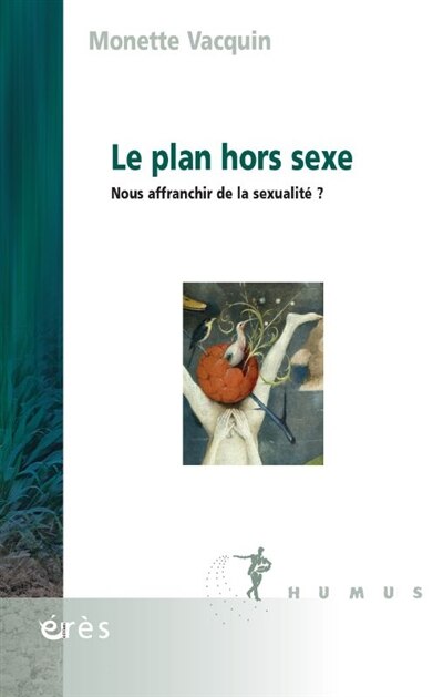 Couverture_Le plan hors sexe : nous affranchir de la sexualité ?