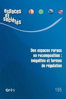 Couverture_Espaces et sociétés, n°195. Des espaces ruraux en recomposition : inégalités et formes de régulation