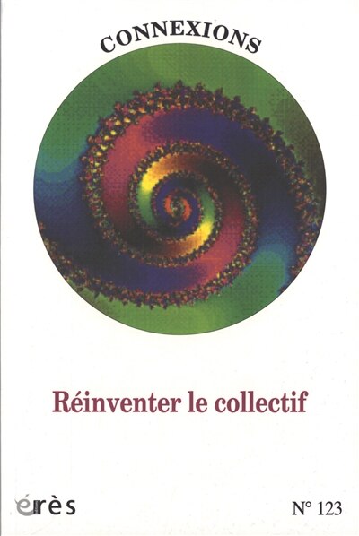 Couverture_Connexions, n&deg;123. R&eacute;inventer le collectif