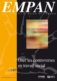 Couverture_Empan, n°140. Oser les controverses en travail social