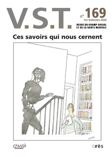 Couverture_VST, n&deg;169. Ces savoirs qui nous cernent