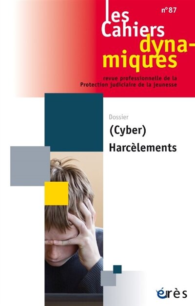 Couverture_Cahiers dynamiques (Les), n&deg;87. (Cyber) harc&egrave;lements