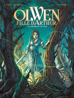 Olwen, fille d'arthur t01-demoiselle ..