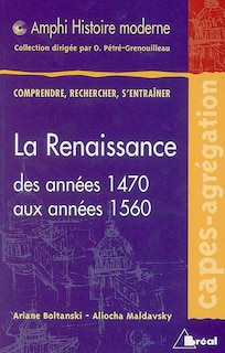 Couverture_La Renaissance, des années 1470 aux années 1560 (envisagée dans toutes ses dimensions)