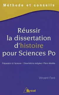 Couverture_Réussir la dissertation d'histoire pour Sciences Po : méthode et conseils