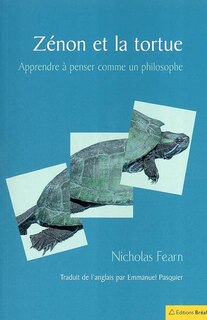 Front cover_Zénon et la tortue : apprendre à penser comme un philosophe
