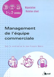 Management de l'équipe commerciale: BTS négociation, relation client, 1re et 2e années