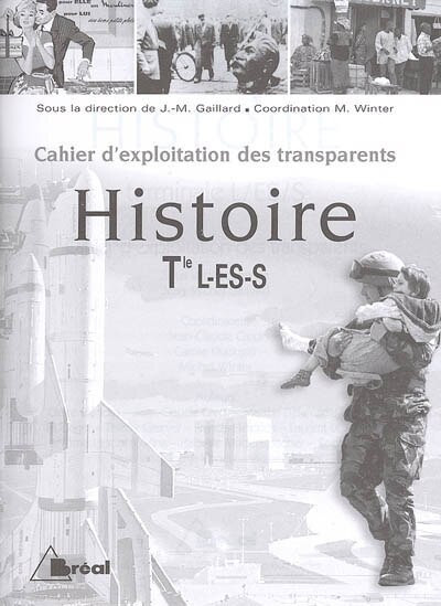 Histoire Terminales L-ES-S: cahier d'exploitation des transparents