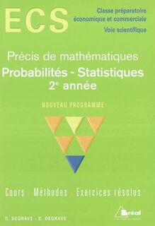 Probabilités-statistiques 2e année: ECS classe préparatoire économique et commerciale, voie scientifique
