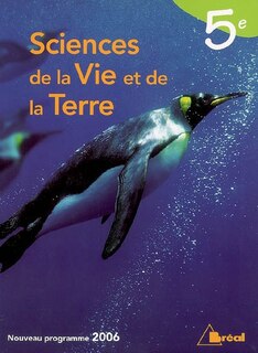 Sciences de la vie et de la terre 5e: nouveau programme 2006