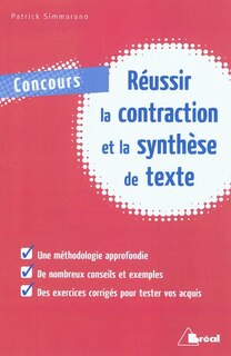 Réussir la contraction et la synthèse de textes: concours