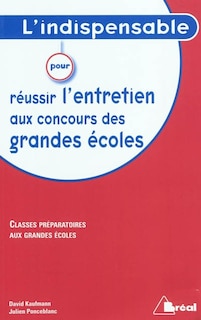 Couverture_L' indispensable pour réussir l'entretien aux concours des grandes écoles