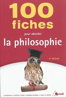 Front cover_100 fiches pour aborder la philosophie : terminales, 1er cycle universitaire