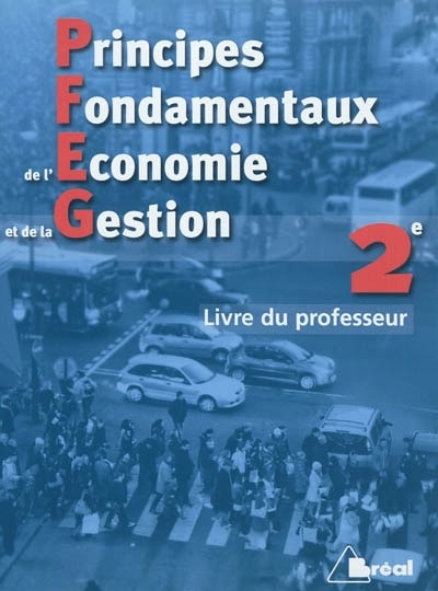 Principes fondamentaux de l'économie et de la gestion, 2e: livre du professeur