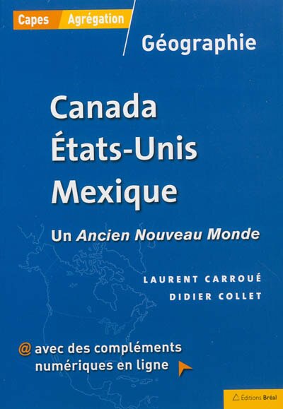 Canada, Etats-Unis, Mexique: un ancien nouveau monde