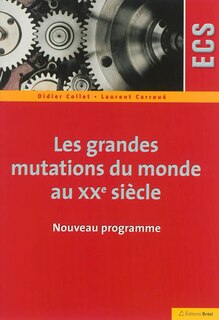 Front cover_Les grandes mutations du monde au XXe siècle