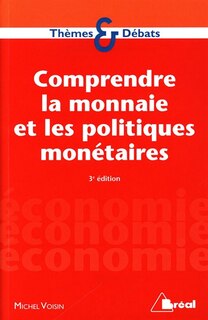 Couverture_Comprendre la monnaie et les politiques monétaires
