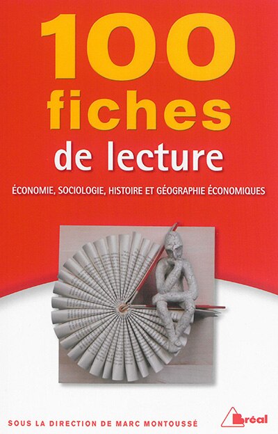 Couverture_100 fiches de lecture en économie, sociologie, histoire et géographie économiques : classes préparatoires économiques et commerciales, 1er et 2e cycles universitaires