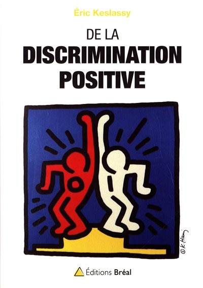 Front cover_De la discrimination positive ; Egalité des opportunités et pluralité visible ; La République à l'épreuve du communautarisme