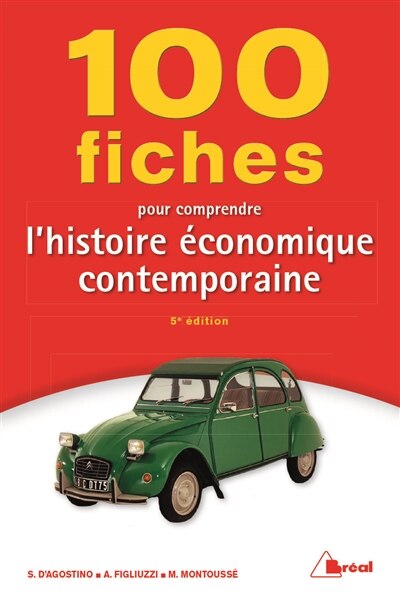 Couverture_100 fiches pour comprendre l'histoire économique contemporaine