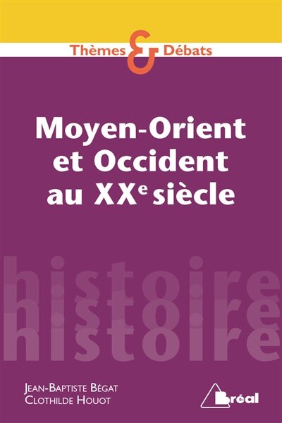 Front cover_Moyen-orient Et Occident Au Xxe Si&egrave;cle