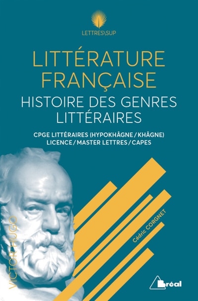 Front cover_Littérature française : histoire des genres littéraires : CPGE littéraires (hypokhâgne, khâgne), licence, master lettres, Capes