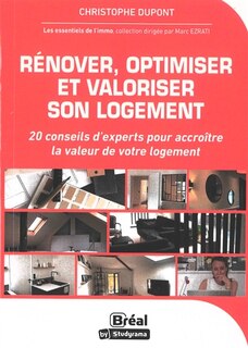 Front cover_Rénover, optimiser et valoriser son logement : 20 conseils d'experts pour accroître la valeur de votre logement