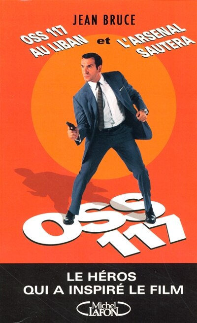 OSS 117 au Liban ; L'arsenal sautera...