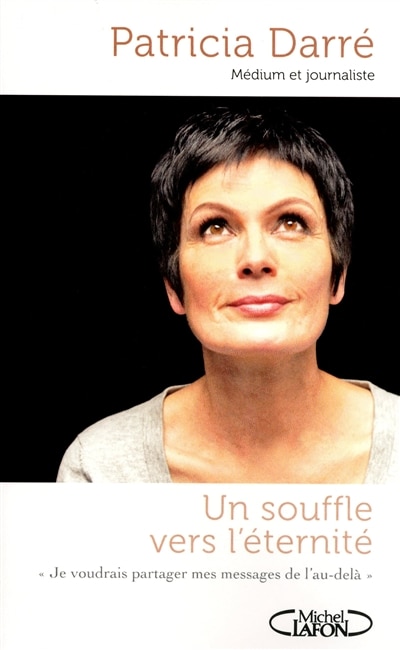 Front cover_Un souffle vers l'éternité : je voudrais partager mes messages de l'au-delà