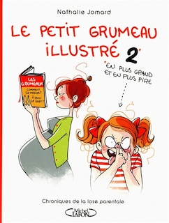 En plus grand et en plus pire: chroniques de la lose parentale