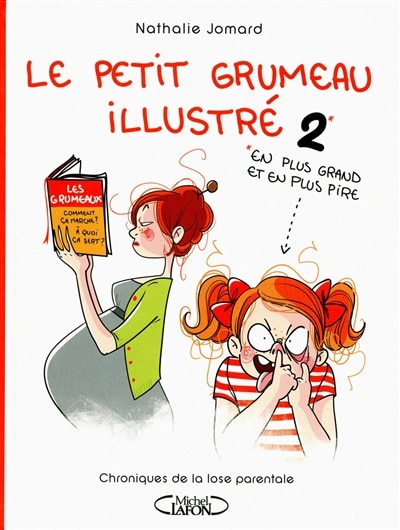 En plus grand et en plus pire: chroniques de la lose parentale