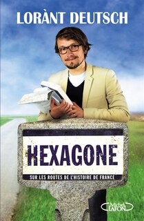 Front cover_Hexagone : sur les routes de l'histoire de France