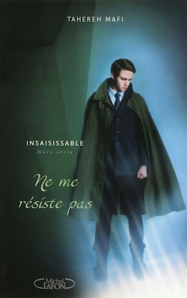 Insaisissable tome 3 ne me résiste pas