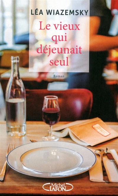 Front cover_Le vieux qui déjeunait seul