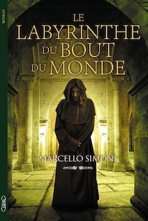 Le labyrinthe du bout du monde t03