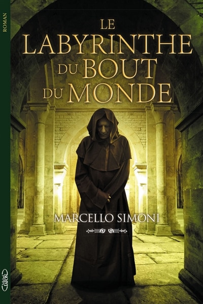 Le labyrinthe du bout du monde t03