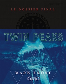 Twin Peaks: le dossier final