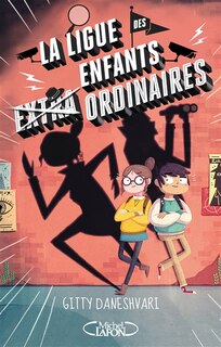 Front cover_La ligue des enfants non extra ordinaires tome 1