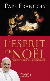 Front cover_L'esprit de Noël : fraternité, tendresse, générosité