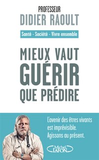 Couverture_MIEUX VAUT GUÉRIR QUE PRÉDIRE