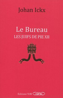 Couverture_Le Bureau : les Juifs de Pie XII