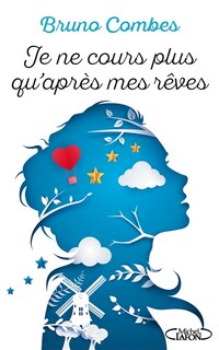Front cover_Je ne cours plus qu'après mes rêves