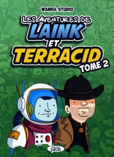 LES AVENTURES DE LAINK & TERRACID TOME 2