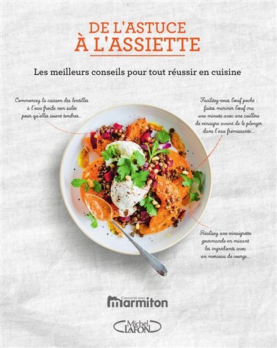 De l'astuce à l'assiette: les meilleurs conseils pour tout réussir en cuisine