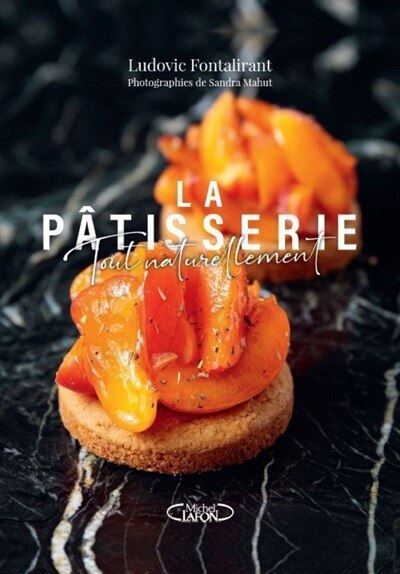 Front cover_La p&acirc;tisserie, tout naturellement