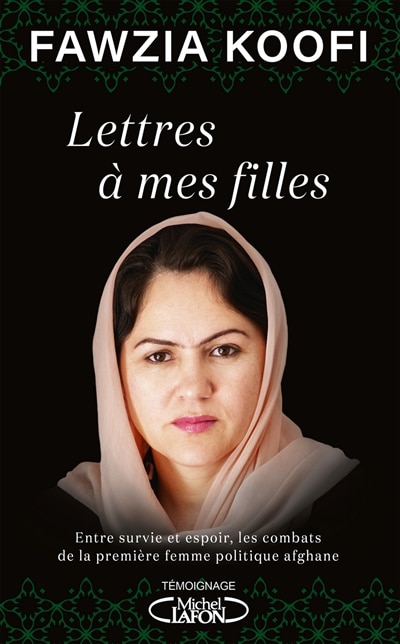 Front cover_Lettres à mes filles : entre survie et espoir, les combats de la première femme politique afghane