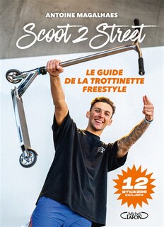 Front cover_Scoot 2 street : le guide de la trottinette freestyle
