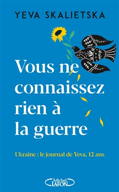 Front cover_Vous ne connaissez rien à la guerre : Ukraine, le journal de Yeva, 12 ans