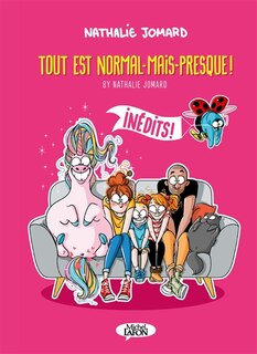 Couverture_Tout est normal-mais-presque ! : inédits !