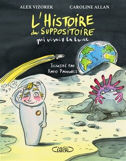 Front cover_L'histoire du suppositoire qui visait la Lune